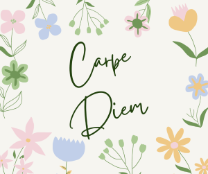 Carpe diem. カルペディエム：一日の花を摘め